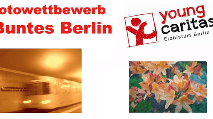 Werbung | Fotowettbewerb Buntes Berlin der youngcaritas Werbung | Fotowettbewerb Buntes Berlin der youngcaritas